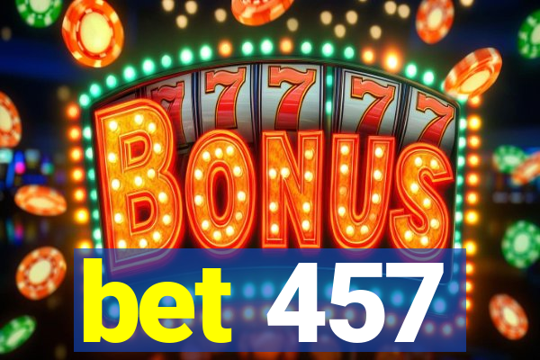 bet 457